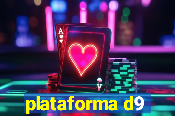 plataforma d9